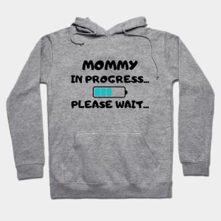 Mommy in Progress Hoodie